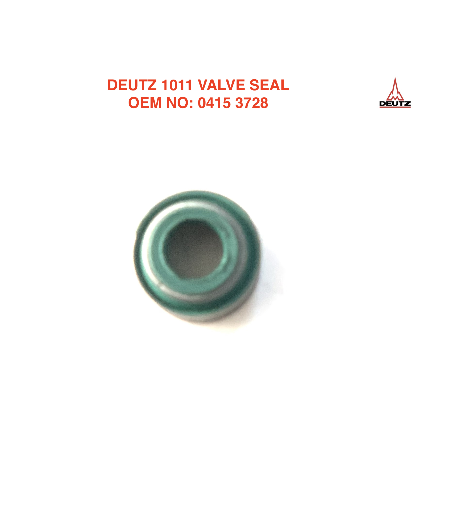 DEUTZ 1011 VALVE SEAL 0415 3728